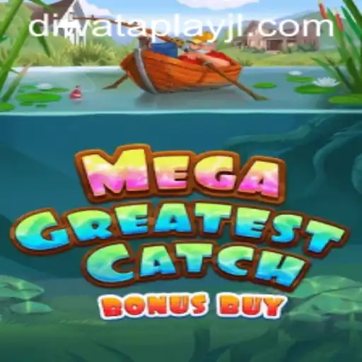 Discover the Thrilling World of MegaGreatestCatchBonusBuy with DIWATA PLAY